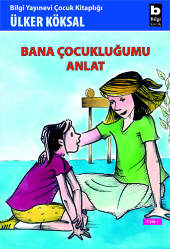 Bana Çocukluğumu Anlat