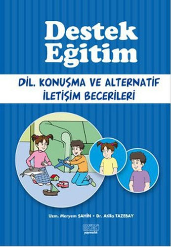 Destek Eğitim - Dil, Konuşma ve Alternatif İletişim Becerileri