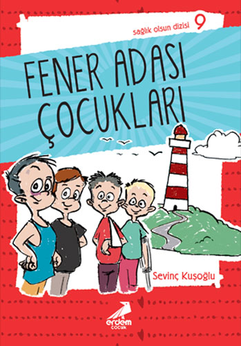 Sağlık Olsun Dizisi 9 - Fener Adası Çocukları 