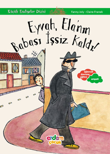 Eyvah, Ela’nın Babası İşsiz Kaldı!