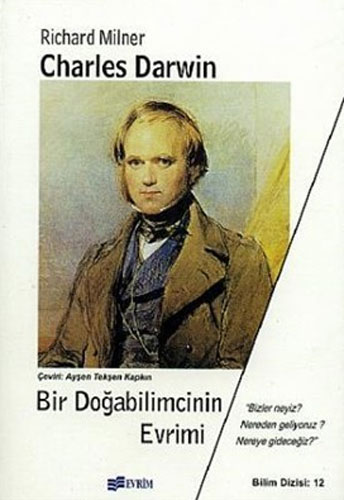 Charles Darwin - Bir Doğabilimcinin Evrimi