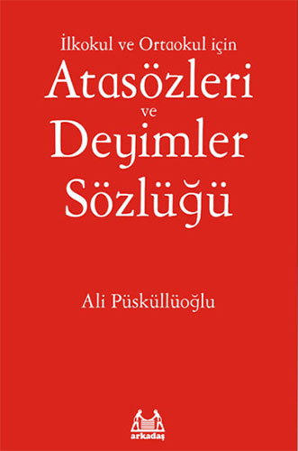 Atasözleri ve Deyimler Sözlüğü