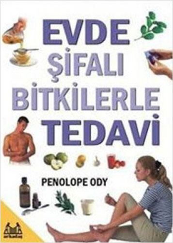 Evde Şifalı Bitkilerle Tedavi