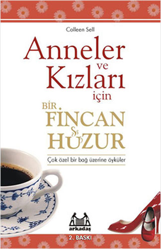 Anneler ve Kızları İçin Bir Fincan Huzur