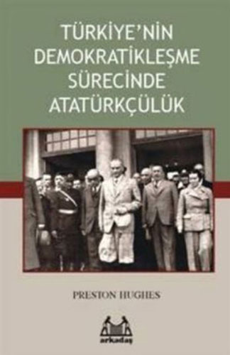 Türkiye’nin Demokratikleşme Sürecinde Atatürkçülük