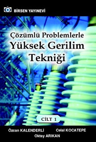 Çözümlü Problemlerle Yüksek Gerilim Tekniği 1 