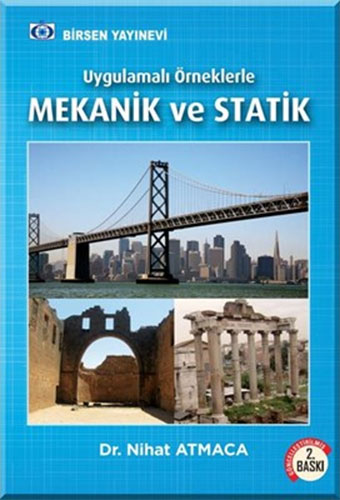 Uygulamalı Örneklerle Mekanik ve Statik