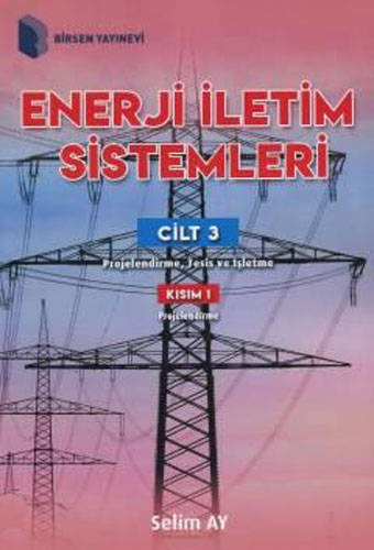 Enerji İletim Sistemleri Cilt 3 - Kısım 1