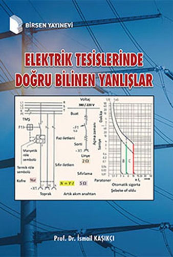 Elektrik Tesislerinde Doğru Bilinen Yanlışlar