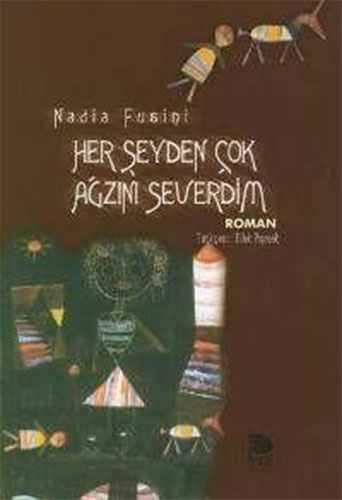 Her Şeyden Çok Ağzını Severdim