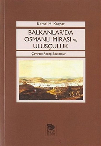 Balkanlar’da Osmanlı Mirası ve Ulusçuluk