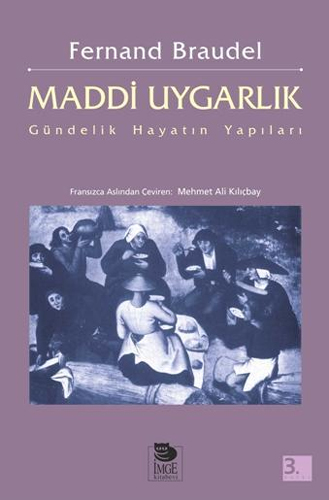 Maddi Uygarlık - Gündelik Hayatın Yapıları