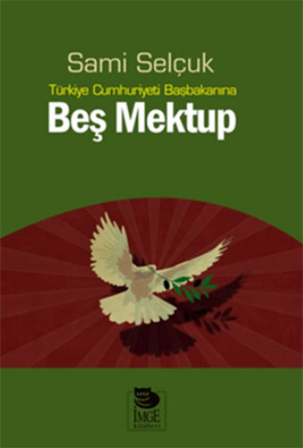  Türkiye Cumhuriyeti Başbakanına Beş Mektup