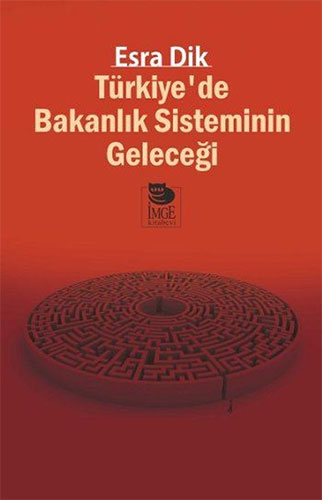 Türkiyede Bakanlık Sisteminin Geleceği