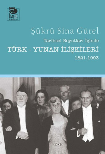 Tarihsel Boyutları İçinde Türk-Yunan İlişkileri (1821-1993)