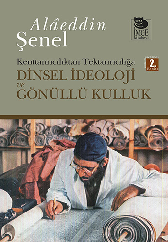 Kenttanrıcılıktan Tektanrıcılığa Dinsel İdeoloji ve Gönüllü Kulluk 