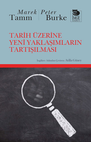 Tarih Üzerine Yeni Yaklaşımların Tartışılması 