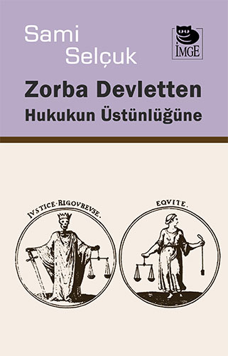 Zorba Devletten Hukukun Üstünlüğüne