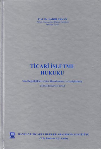 Ticari İşletme Hukuku (Ciltli)