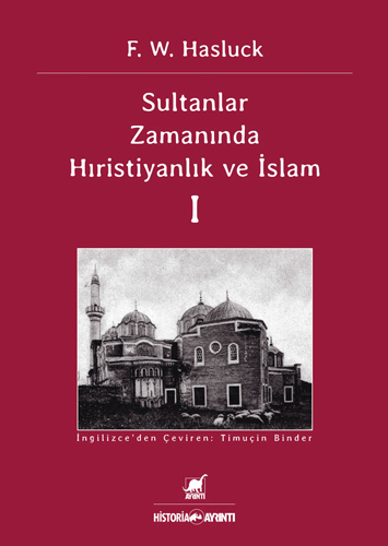 Sultanlar Zamanında Anadolu’da Hıristiyanlık ve İslam - 1