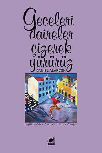 Geceleri Daireler Çizerek Yürürüz