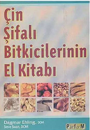 Çin Şifalı Bitkicilerinin El Kitabı