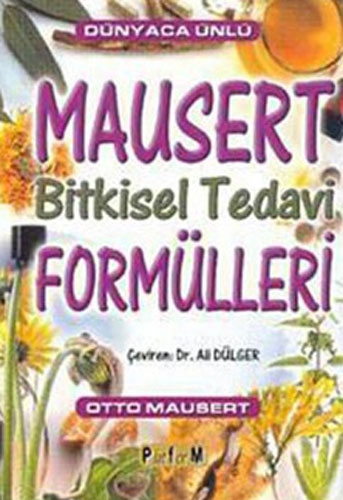 Dünyaca Ünlü Mausert Bitkisel Tedavi Formülleri