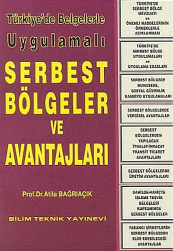 Türkiye’de Belgelerle Uygulamalı Serbest Bölgeler ve Avantajları