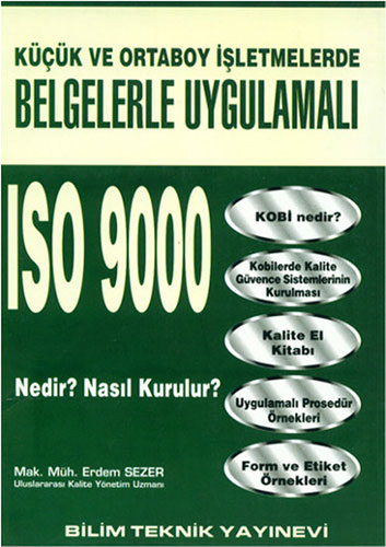 Küçük ve Orta Boy İşletmelerde Belgelerle Uygulamalı ISO 9000 Nedir? Nasıl Kurulur?