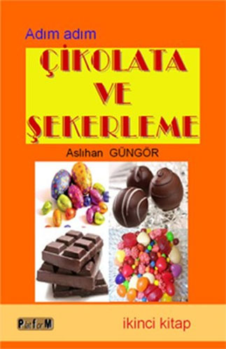 Adım Adım Çikolata ve Şekerleme - 2. Kitap