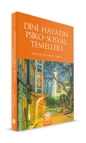 Dini Hayatın Psiko-Sosyal Temelleri