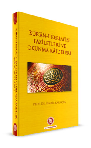 Kur’an-ı Kerim’in Faziletleri ve Okunma Kaideleri