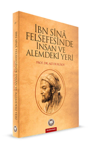 İbn Sina Felsefesinde İnsan ve Alemdeki Yeri