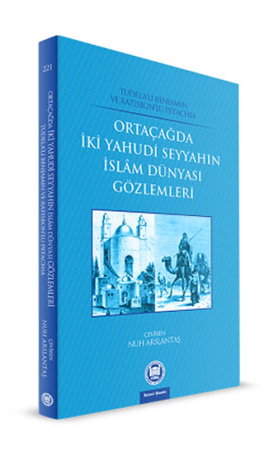 Ortaçağda İki Yahudi Seyyahın İslam Dünyası Gözlemleri