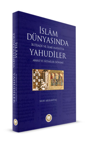 İslam Dünyasında İktisadi ve İlmi Hayatta Yahudiler