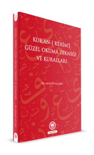 Kur’an-ı Kerim’i Güzel Okuma Tekniği ve Kuralları