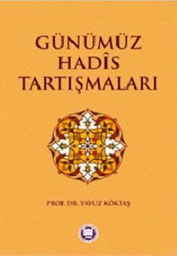 Günümüz Hadis Tartışmaları