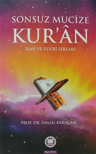 Sonsuz Mucize Kur'an İlmi ve Edebi Sırları