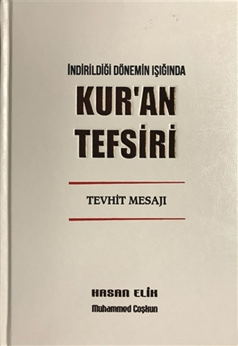 İndirildiği Dönemin Işığında Kur'an Tefsiri