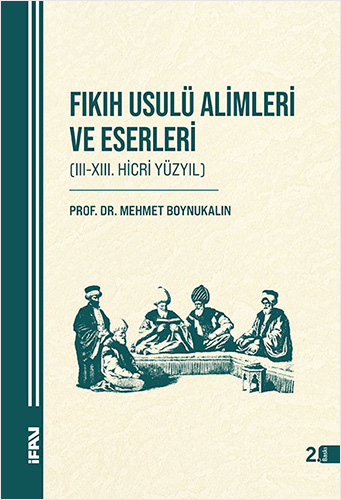 Fıkıh Usulü Alimleri ve Eserleri (Ciltli)