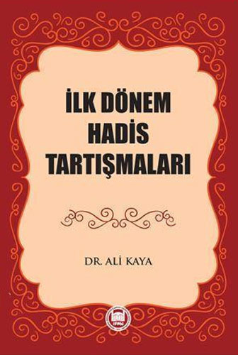 İlk Dönem Hadis Tartışmaları