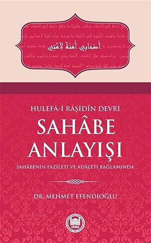 Hulefa-i Raşidin Devri Sahabe Anlayışı