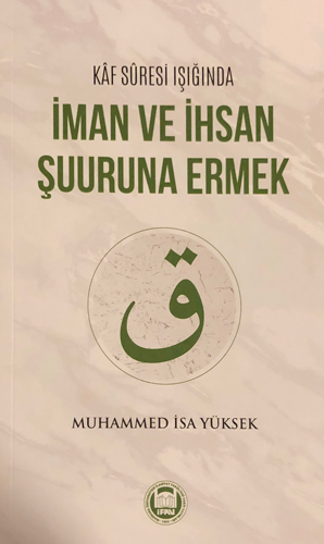 İman ve İhsan Şuuruna Ermek