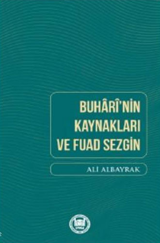 Buhari'nin Kaynakları ve Fuad Sezgin