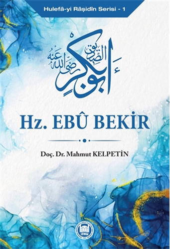 Hulefa-yi Raşidin Serisi 1 - Hz. Ebu Bekir