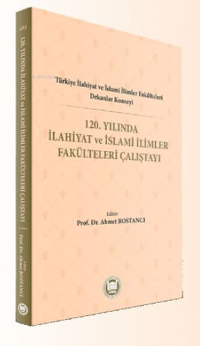 120. Yılında İlahiyat ve İslami İlimler Fakülteleri Çalıştayı