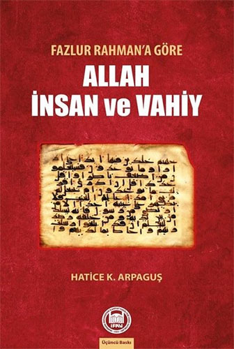 Fazlur Rahman’a Göre Allah İnsan ve Vahiy