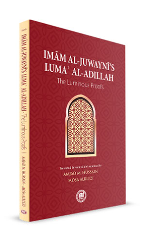 Imam Al-Juwayni's Luma' Al-Adillah