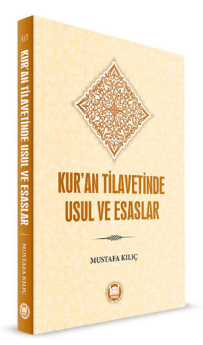 Kur'an Tilavetinde Usul ve Esaslar