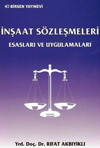 İnşaat Sözleşmeleri Esasları ve Uygulamaları 